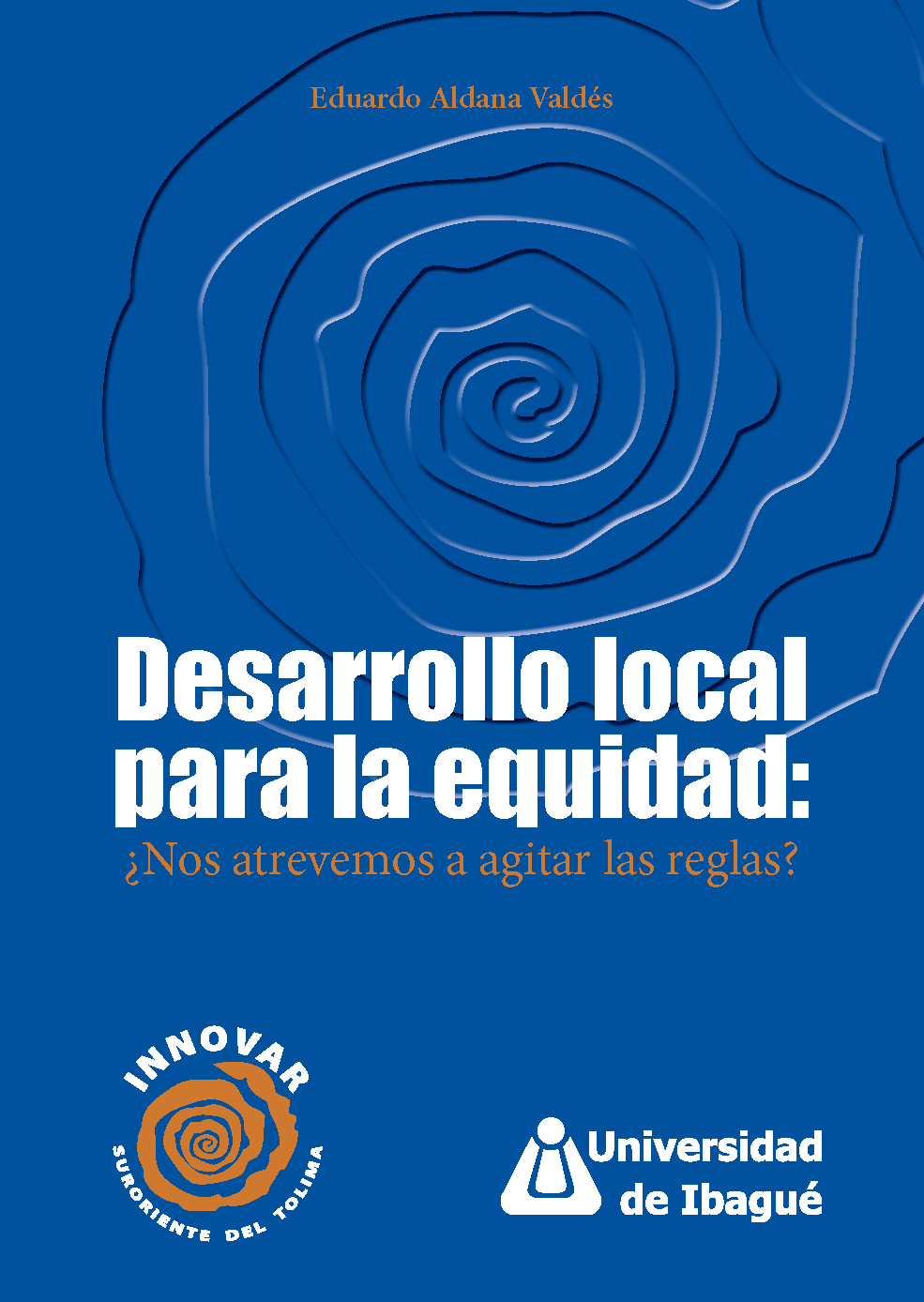 Cover of Desarrollo local para la equidad: ¿Nos atrevemos a agitar las reglas?